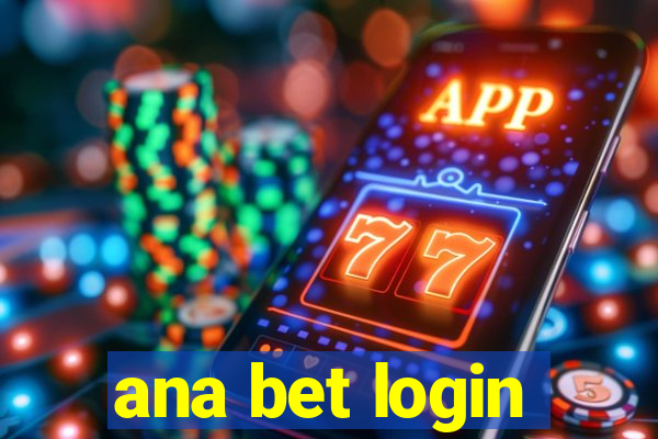 ana bet login